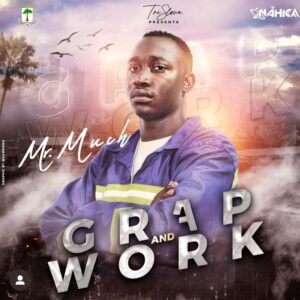Grap and Work - Mr Much