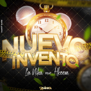 NUEVO INVENTO - La mika ft Hkeem